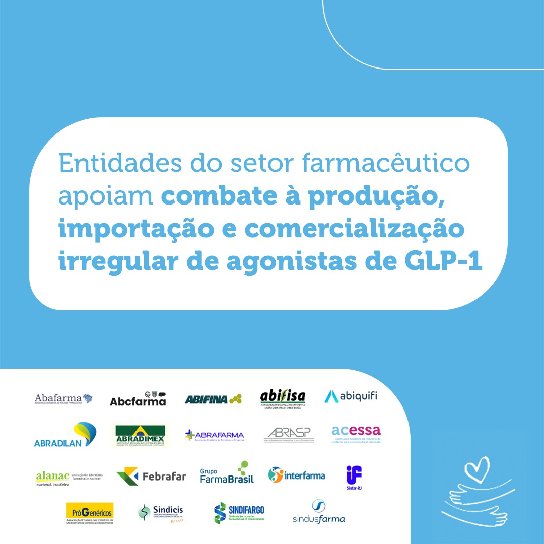 Entidades do setor farmacêutico apoiam combate à produção, importação e comercialização irregular de agonistas de GLP-1